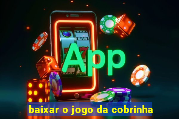 baixar o jogo da cobrinha